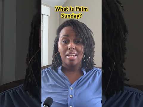 What is Palm Sunday?