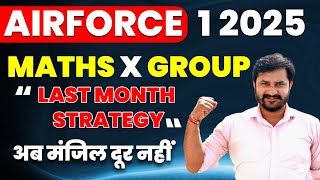 Last Month Strategy for Maths Airforce X Group 1 2025 |Airforce x Group Maths Strategy
