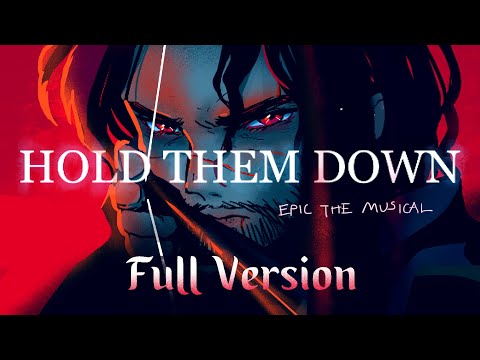Hold Them Down | [EPIC: The Musical] Animatic