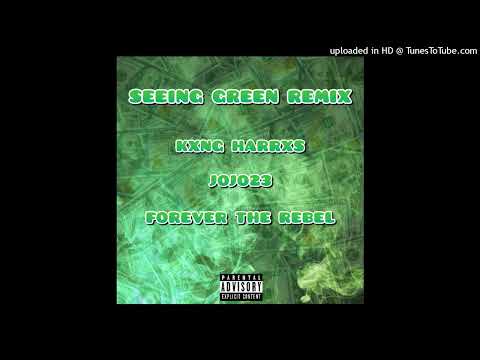 Kxng Harrxs, JoJo23 & Forever The Rebel - "Seeing Green REMIX" (Official Audio)