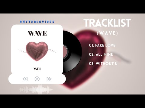 [Full Album Playlist] WEi - WAVE [Japan 2nd Mini Album]