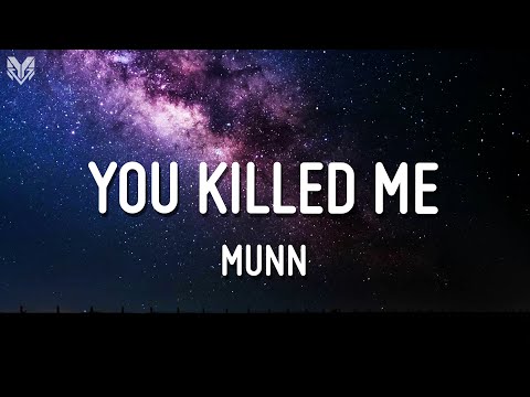 Munn - YOU KILLED ME (Lyrics)