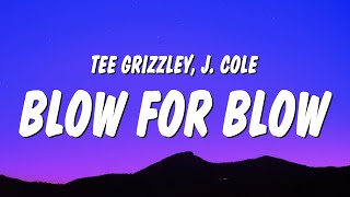 Tee Grizzley - Blow For Blow (Lyrics) ft. J. Cole