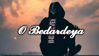 O_Bedardeya_ Lofi Song | Sad Song | Barkup Song | #lofi #mashup #studylofimusic