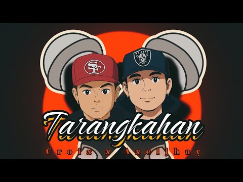 Tarangkahan by Axeljhay x Croix Of R.O ( Prod. Jado styles )
