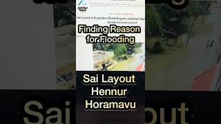 Why Is Sai Layout Flooding? | Data-Driven Analysis Horamavu Hennur Worst Affected Areas in Bangalore