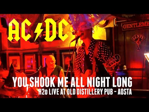 AC/DC - You Shook Me All Night Long - H2o Live at Old Distillery Pub - Aosta
