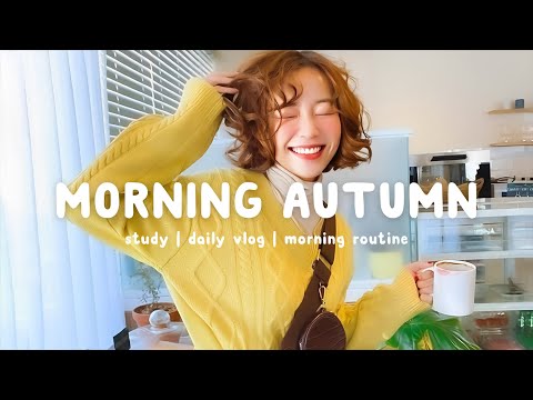 Morning Autumn 🍂 Chill Music Playlist ~ Let's start a new day with Autumn | Chill Life Music