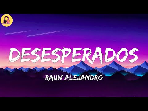 Rauw Alejandro-Desesperados (Letra/Lyrics)