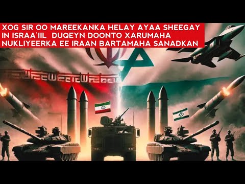 XOG SIR AH OO TILMAAMAYSA XILIGA LA WEERARAYO NUKLIYEERKA IIRAAN IYO QABIIL AAN AASIN UGAASKOOA ...