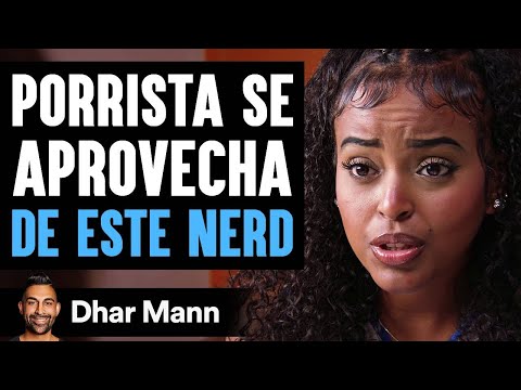 Porrista Se Aprovecha De Este Nerd | Dhar Mann Studios