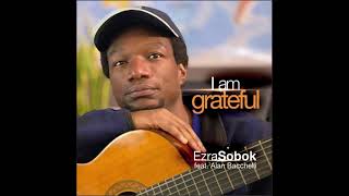 Ezra Sobok feat. Alan Bacchelli - I'am grateful