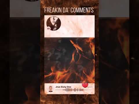 🔥Freakin Da’ Comments “Stoooopid” 🔥