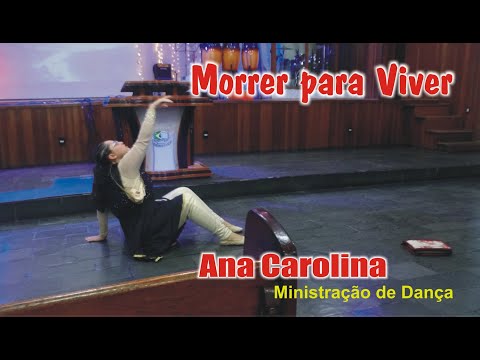 MORRER PARA VIVER  - ANA CAROLINA  (MINISTRAÇÃO DE DANÇA)