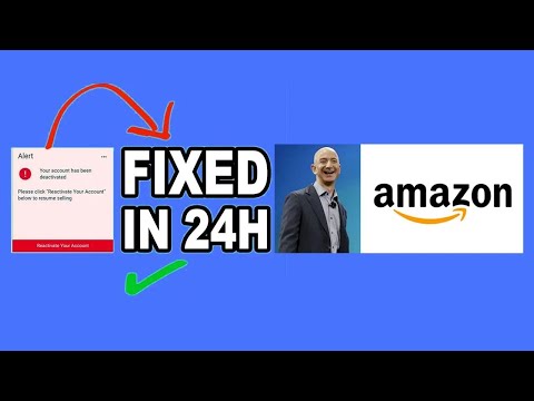 AMAZON Seller Account Deactivated? Learn How to Fix It in Just 24 Hours!