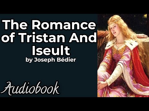 The Romance of Tristan And Iseult by Joseph Bédier | Romance Audiobook