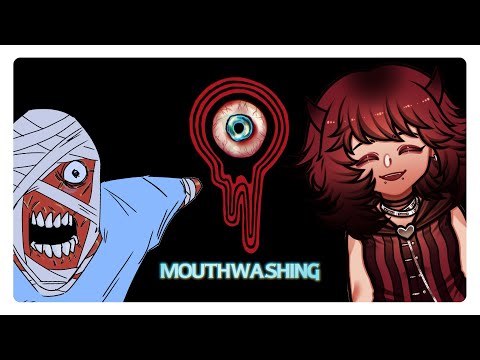 【MOUTHWASHING】I HOPE THIS HURTS