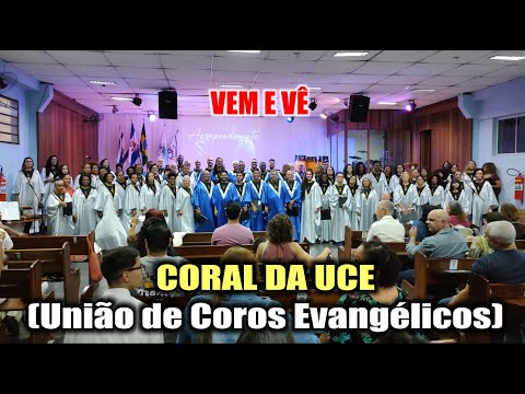 VEM E VÊ - CORAL DA UCE