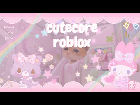 .・。.゜・⋆ ˚｡⋆CUTECORE ROBLOX⋆ ˚｡⋆・゜・。.