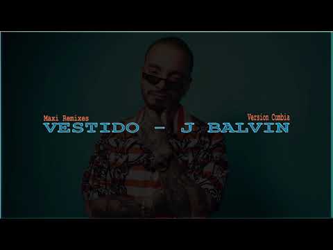 VESTIDO - J BALVIN  ( Versión Cumbia) - MAXI REMIXES