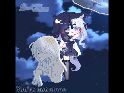 • You're not alone you will see♡ • org #animation #gacha #animatin #trend