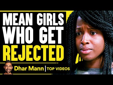 Mean Girls Who Get Rejected | Dhar Mann