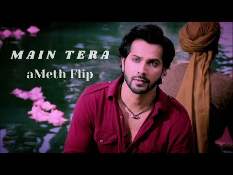 Kalank title track - Main Tera  LoFi Remix (aMeth Flip) 💙🎵