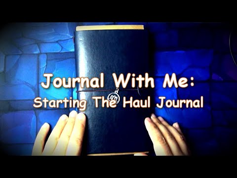 Journal With Me: Starting The Haul Journal