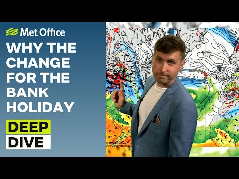 Deep Dive 20/05/2025 – A change is on the way– Met Office weekly weather forecast UK