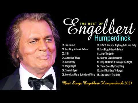 Engelbert Humperdinck Greatest Hits - Best Songs Of Engelbert Humperdinck Full Album