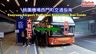How to take a bus from Taoyuan Airport to Taipei Ximending.