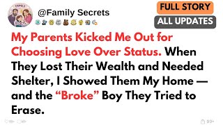 My Parents Kicked Me Out for Choosing Love Over Status. When They Lost Their Wealth and Needed ...