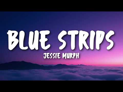 Jessie Murph - Blue Strips (Lyrics)