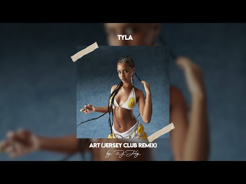 Tyla -  Art (Jersey Club Remix) | DJ July