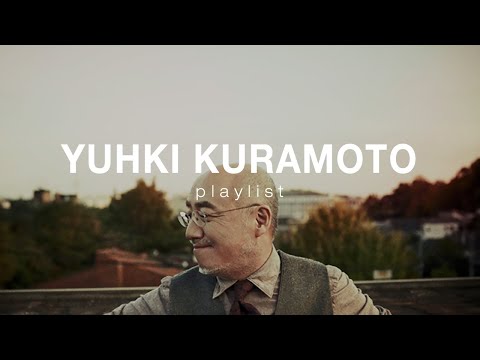 𝐏𝐥𝐚𝐲𝐥𝐢𝐬𝐭 | Heartwarming music, Yuhki Kuramoto