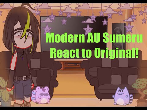 Sumeru Modern AU React to Original! |Genshin Impact| {Male Traveler} [Implied Cynari and Kavetham]