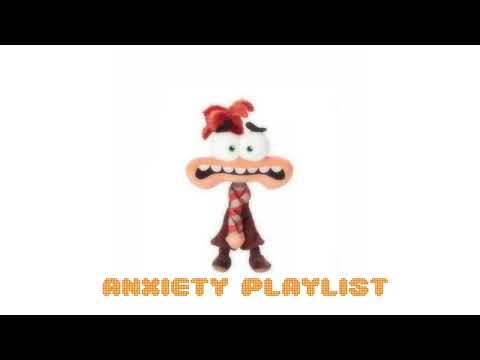 Anxiety playlist ( ＞Д＜；)