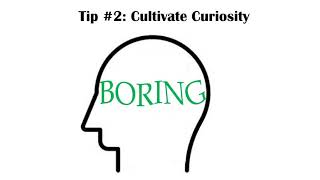 Tip 2: Cultivate Curiosity