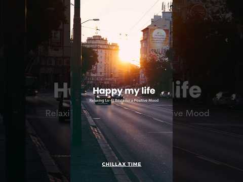 Happy my life #chillbeats #trending #lofi #shorts