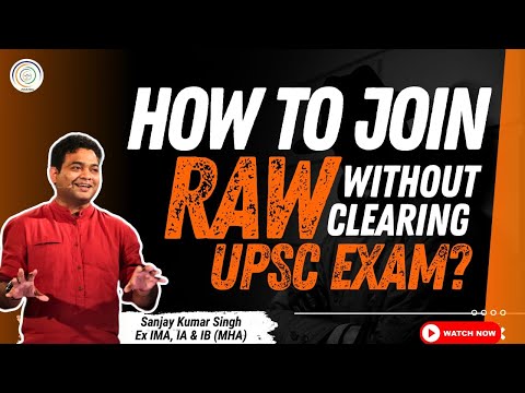 How to join RAW I Research and Analysis Wing I IPS I UPSC I DFO I India Pakistan