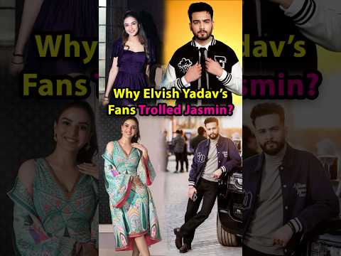 Why Elvish Yadav’s Fans Trolled Jasmin? #elvishyadav #jasminbhasin #troll #laughterchefs2