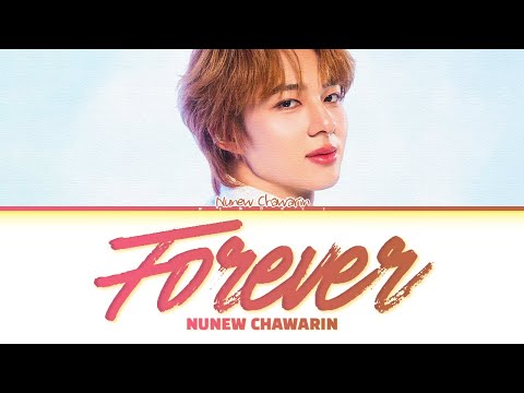 【Nunew Chawarin】 Forever (จนนิรันดร์)