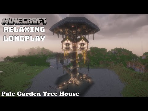 Minecraft Relaxing Longplay - Pale Garden - Rainy Tree house - Cozy Cottage House ( No commentary )