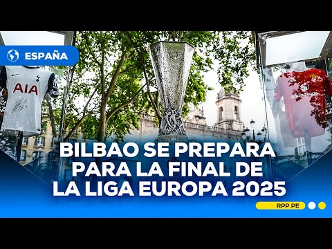Bilbao se prepara para la final de la Liga Europa entre Tottenham y Manchester United #RPPEspeciales