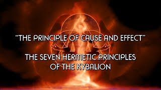 The Kybalion - The Principle of Cause and Effect - Hermetic teachings, Gnostic, occult knowledge