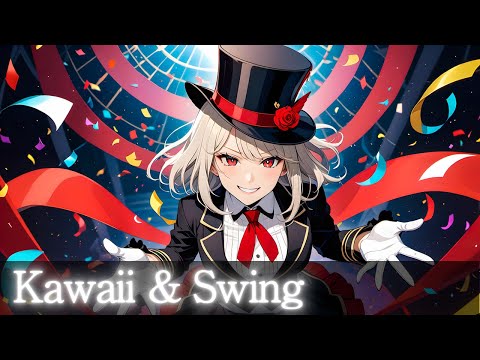 【フリーBGM】 ELECTRO SWING MIX💃【no copyright,かわいい,Swing,作業】