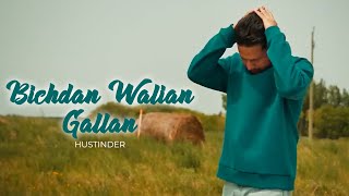 Bichdan Walian Gallan (Official Video) Hustinder | Black Virus | Vintage Records | Punjabi Songs
