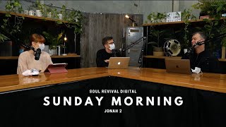 Soul Revival Digital | Sunday Morning | Jonah 3