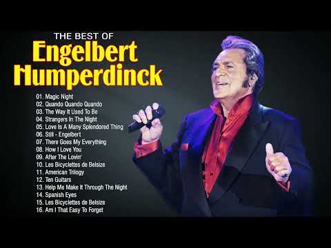 Engelbert Humperdinck Greatest Hits - Best Songs Of Engelbert Humperdinck Full Album