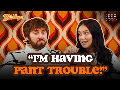 I'm Having Pant Trouble! : The Buckleys Podcast Episode 21